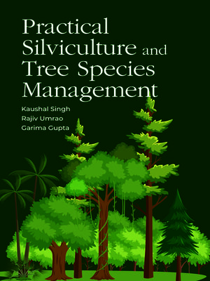 cover image of Practical Silviculture and Trees Species Management
